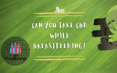 CBD While Breastfeeding