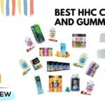Best HHC Carts and Gummies on The Market to Buy in 2022