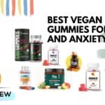 Best Vegan Gummies for Pain and Anxiety