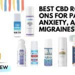 Best CBD Roll-Ons for Pain, Anxiety, and Migraines